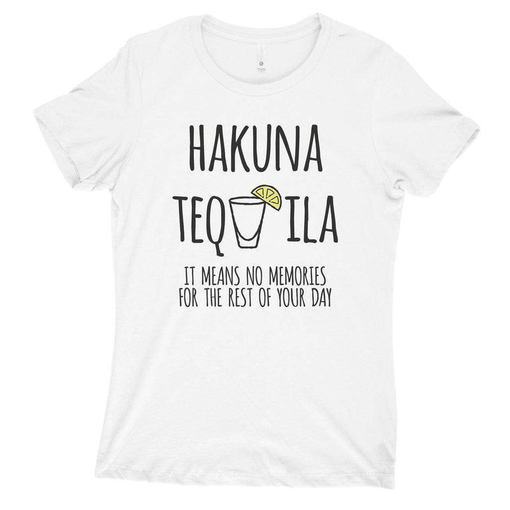Hakuna Tequila Funny Tequila Shirts for Women