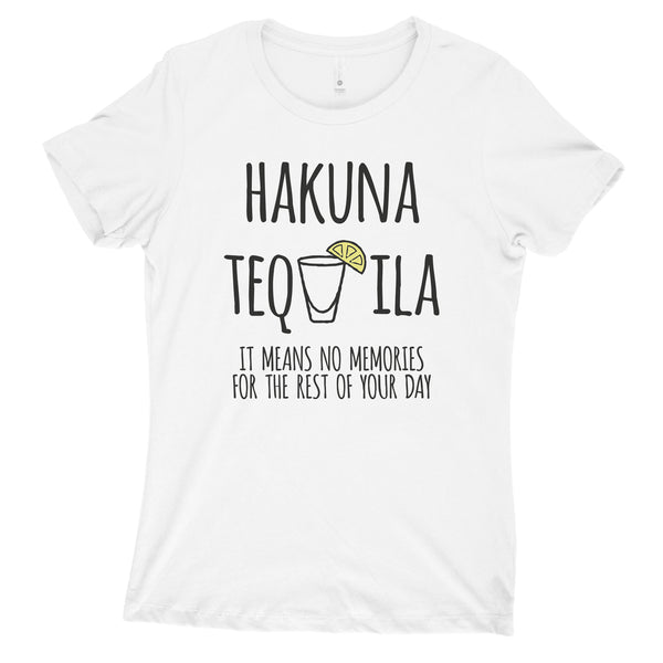 Hakuna Tequila Funny Tequila Shirts for Women