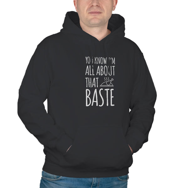 All About That Baste Hoodie Funny Thanksgiving Hoodies