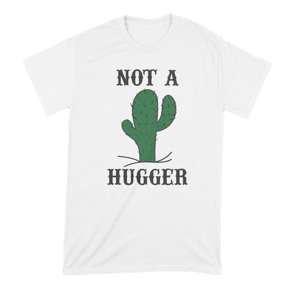 Not a Hugger Cactus Tshirt Not a Hugger Shirt