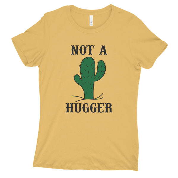 Not a Hugger Tshirt Women Not a Hugger Cactus T Shirt Women