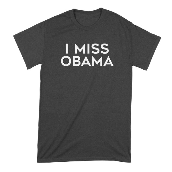 I Miss Obama Shirt Barack Obama Tshirt