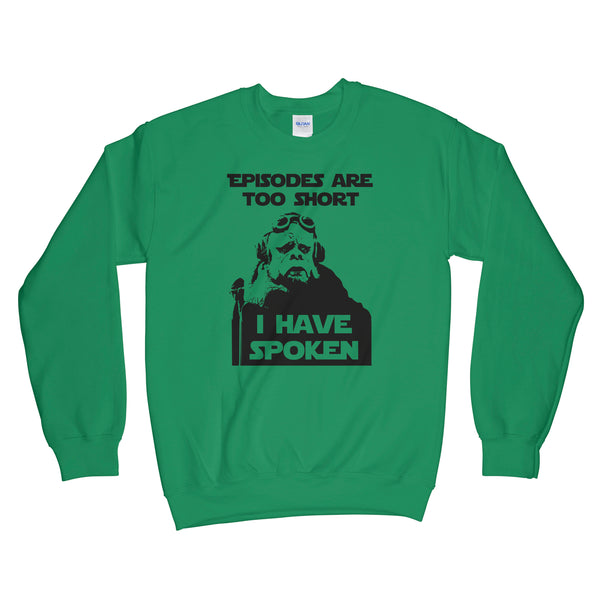 I Have Spoken Sweatshirt Kuill I Have Spoken Sweatshirt