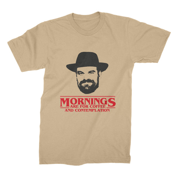 Mornings Are For Coffee and Contemplation Shirt