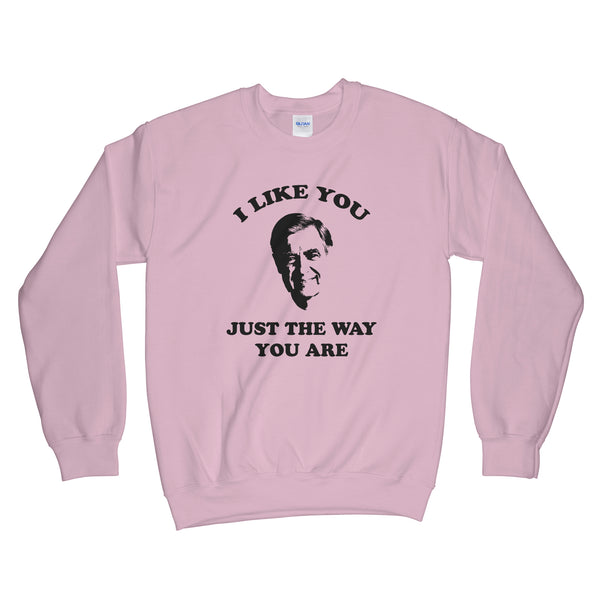 Mr Rogers Sweatshirt I Like You Just The Way You Are Mister Rogers Sweatshirt