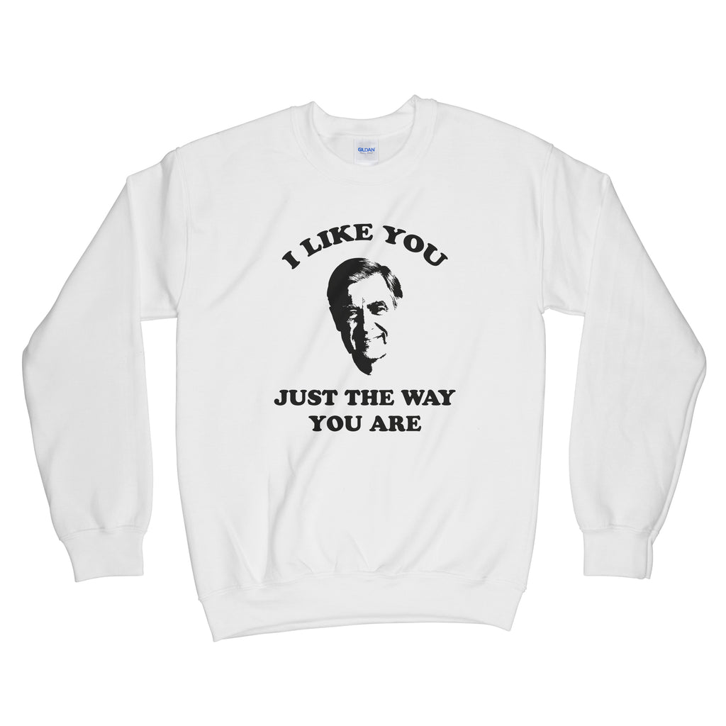 Mr Rogers Sweatshirt I Like You Just The Way You Are Mister Rogers Sweatshirt