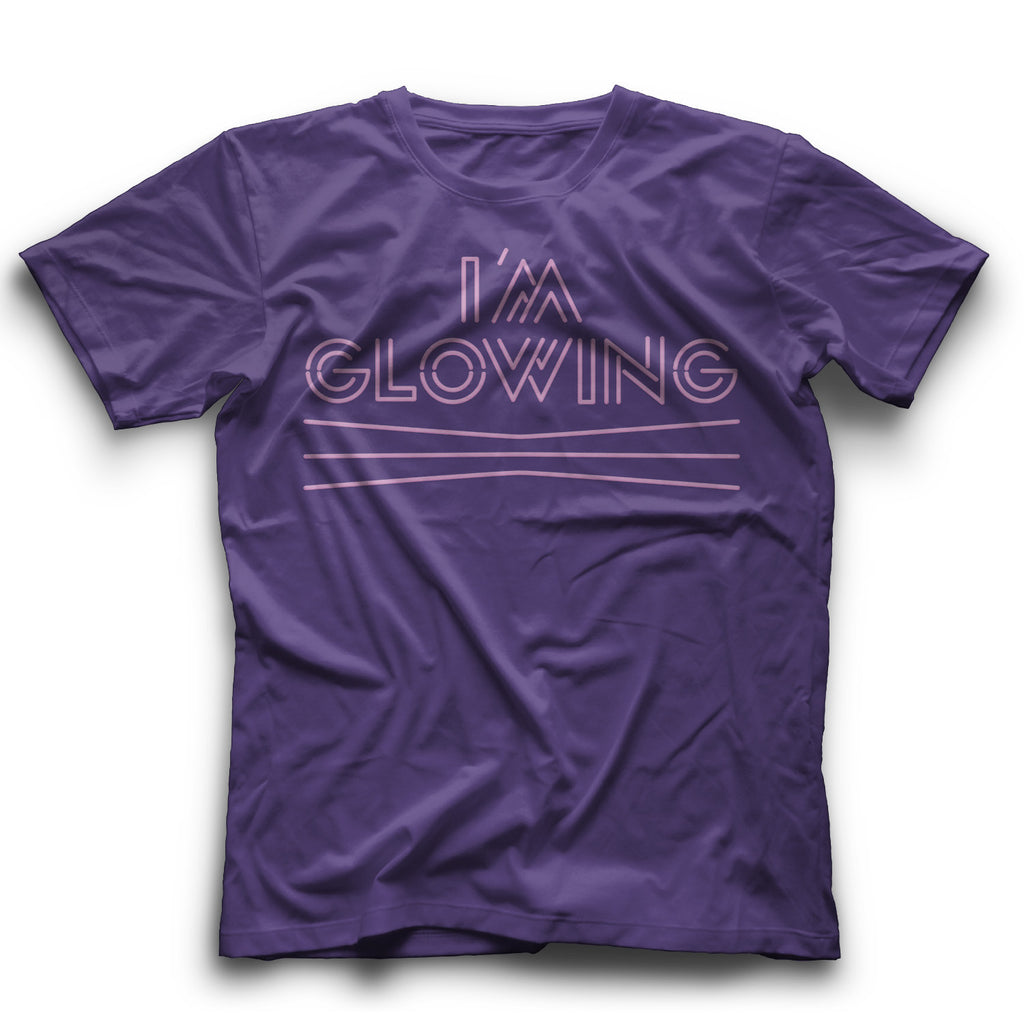 I'm Glowing T-Shirt