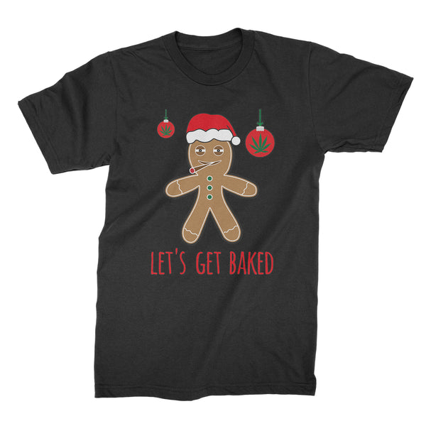 Let's Get Baked Christmas Shirt Funny Christmas Shirts Stoner