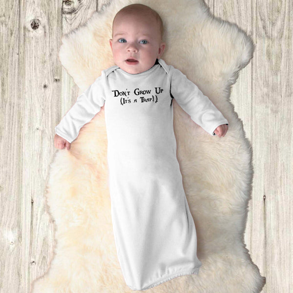 For Baby - Don't Grow Up, It's a Trap - Quote Infant Layette - Baby Shower Gift