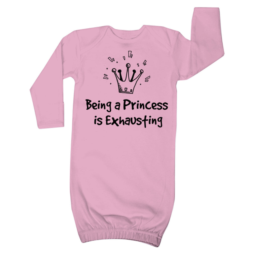 Being A Princess Is Exhausting Baby Girl - Infant Layette Baby Shower Gift- Newborn Gift For Baby Girl