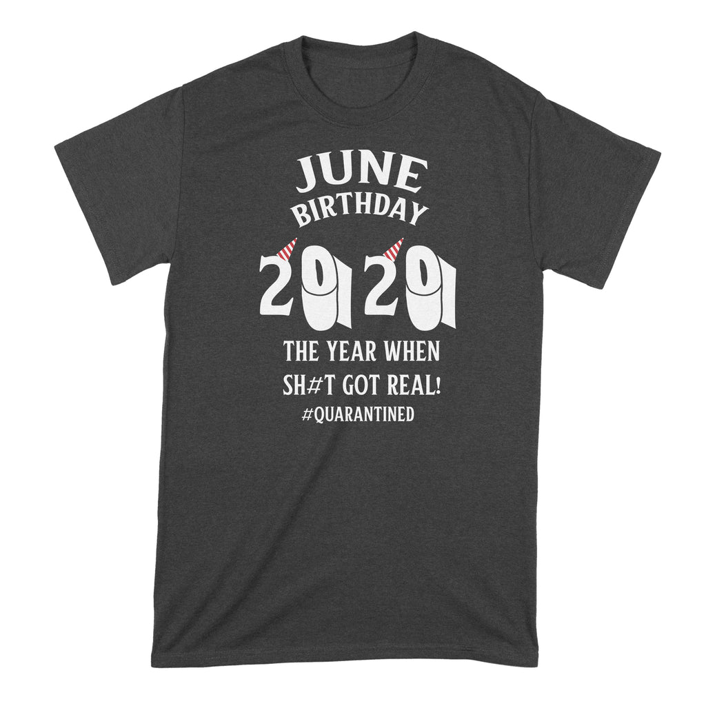 June Birthday Quarantine Shirt June Birthday 2020 Quarantine Shirt