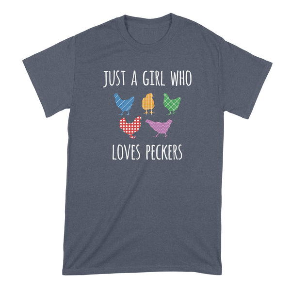 Just a Girl Who Loves Peckers Shirt Girl Who Loves Peckers Tshirt
