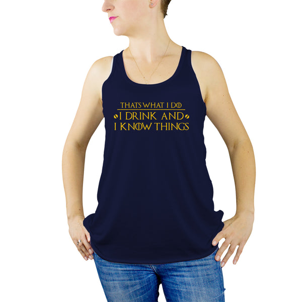 I Drink and I Know Things Tank Top Women Thats What I Do I Drink and I Know Things Tank Top