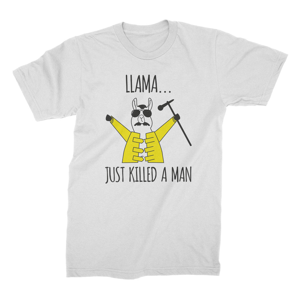 Llama Just Killed a Man Shirt Freddie Mercury Llama T Shirt