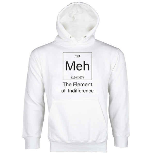 Meh Hoodie Meh The Element of Indifference Hoodie Sweatshirt