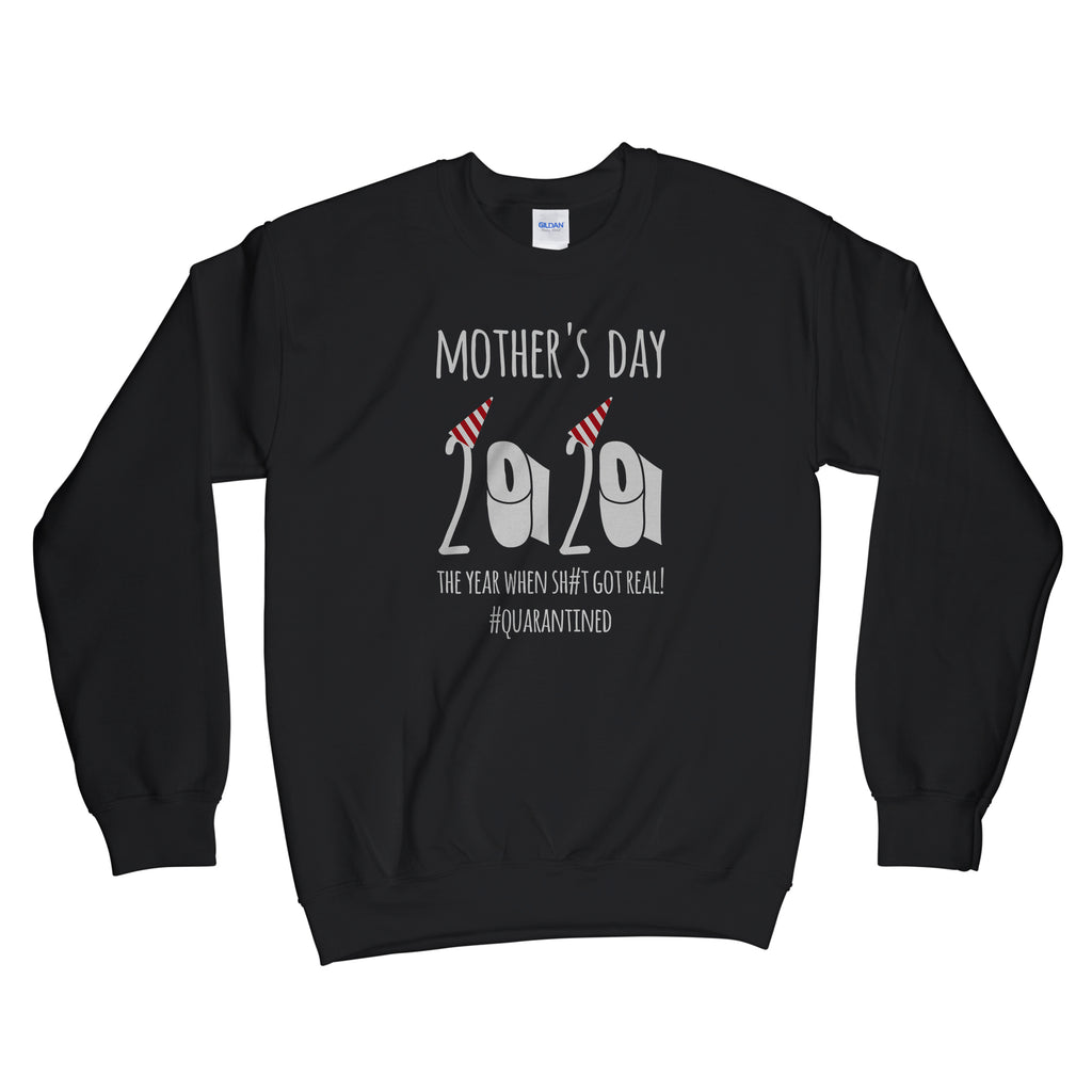 Mothers Day Quarantine Sweatshirt Mothers Day 2020 Quarantined