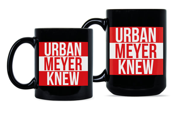 Urban Meyer Knows Knew Coffee Mug Cup