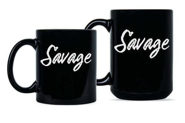 Savage Coffee Mug Savage Mug