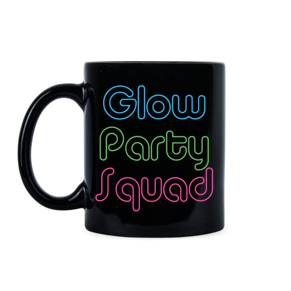Glow Party Squad Mug EDM Coffee Mug Glow Hard or Glow Home