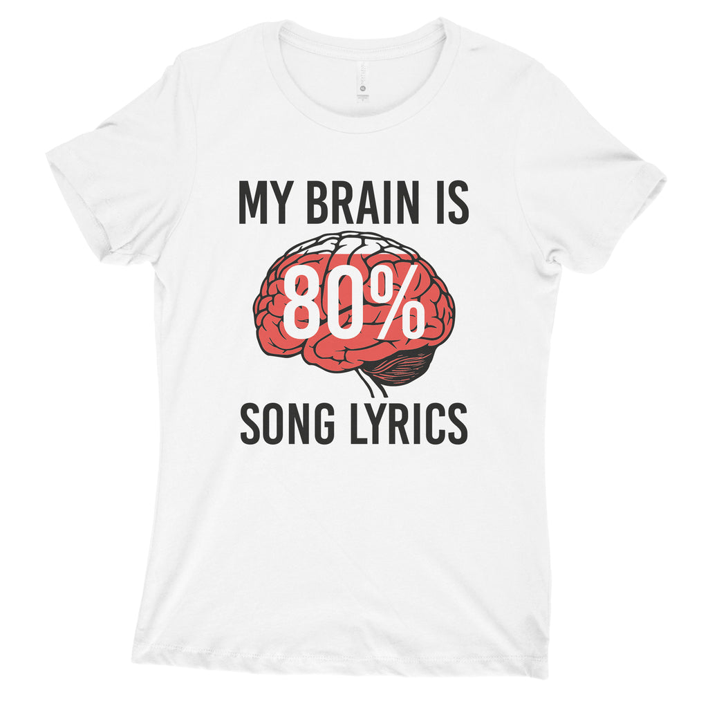 My Brain is 80% Song Lyrics Tshirt Women Music Lover Shirt for Women