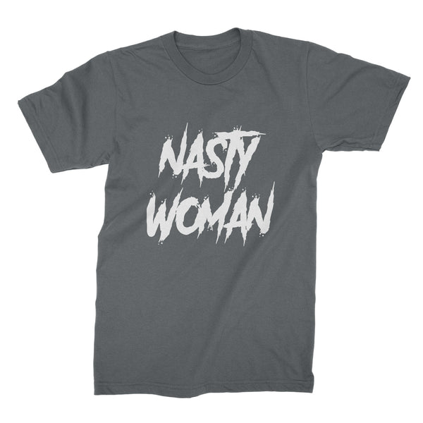 Nasty Woman Tshirt The Future is Female Shirt Nevertheless She Persisted