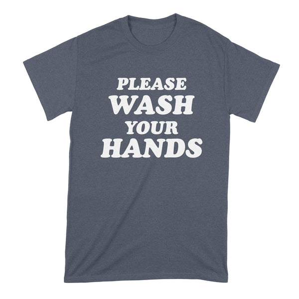 Please Wash Your Hands Shirt Wash Hands Shirt