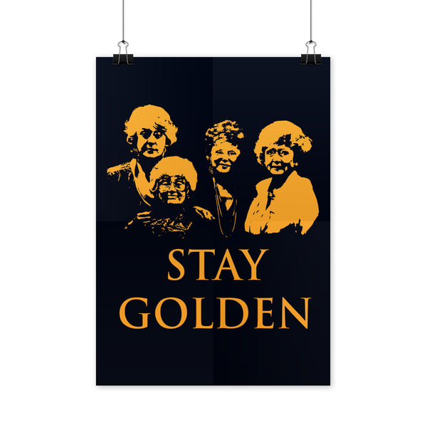 Stay Golden Poster Golden Girl Girls Poster