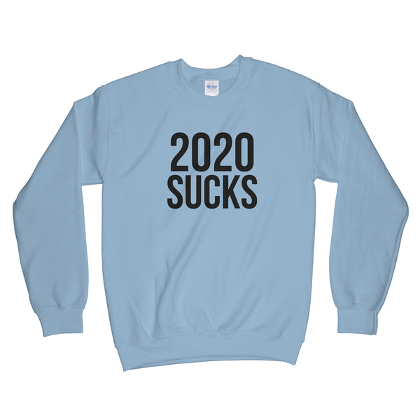 2020 Sucks Sweatshirt 2020 Dumpster Fire
