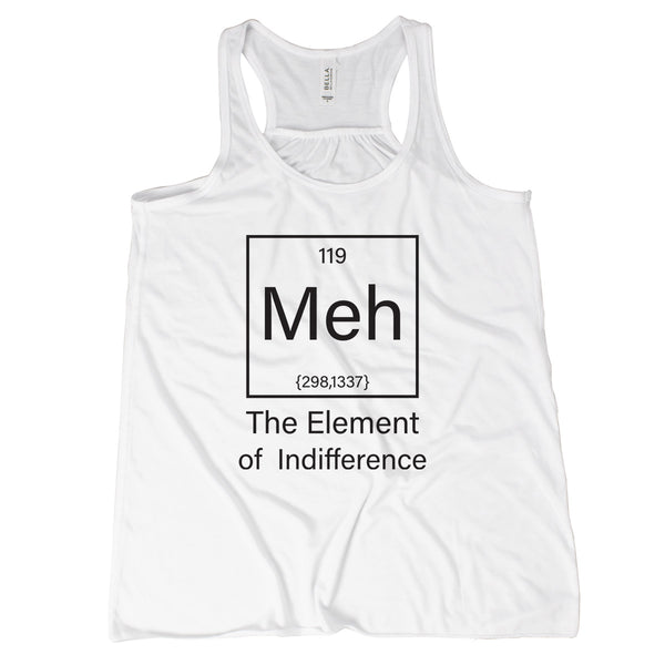 Meh Tank Women Meh The Element of Indifference