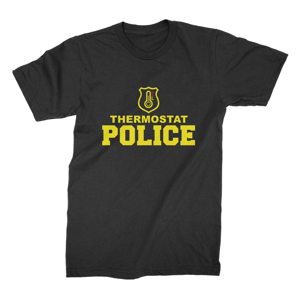 Thermostat Police Shirt Funny Shirts for Dad Fathers Day T Shirt