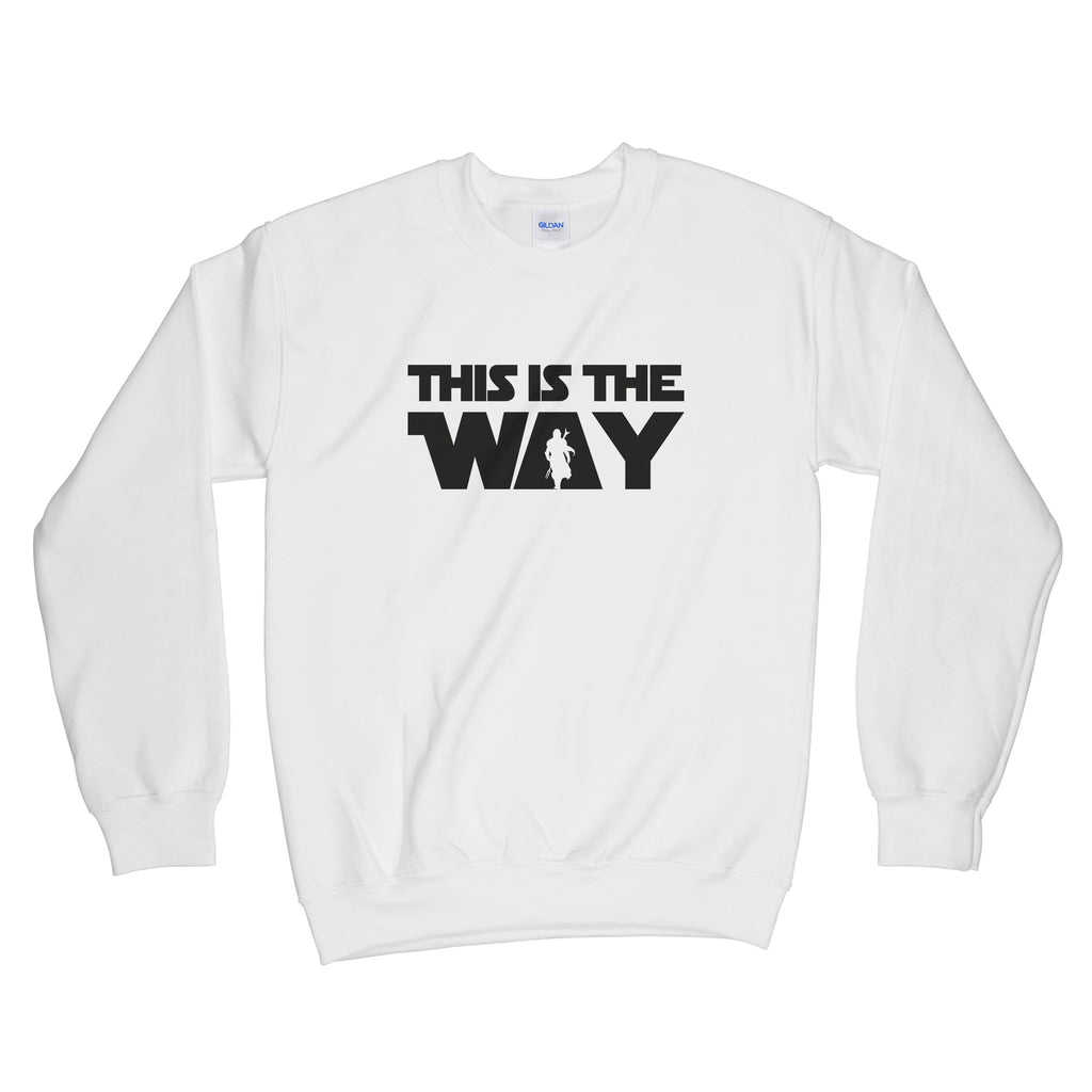 This is the Way Sweatshirt