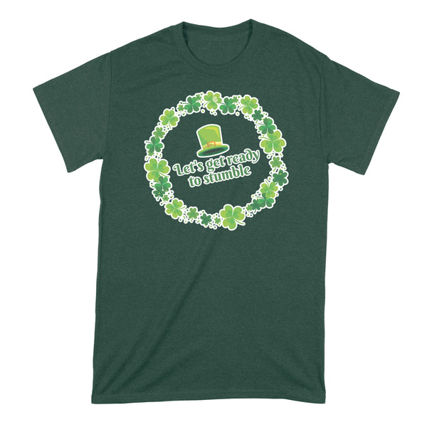 Lets Get Ready to Stumble Shirt St Patricks Day Tshirt Saint Paddys Shirts Irish T-Shirt