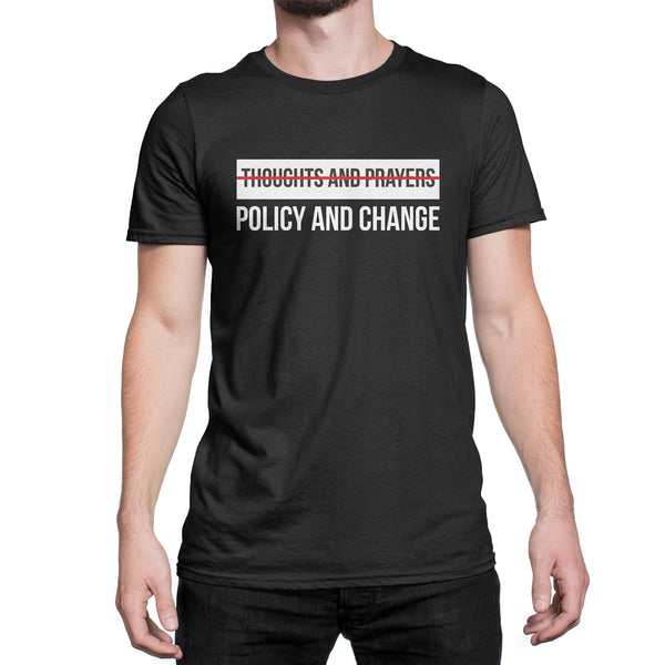 Policy and Change Shirt Gun Control Shirt Anti NRA T Shirt Enough is Enough Tshirt