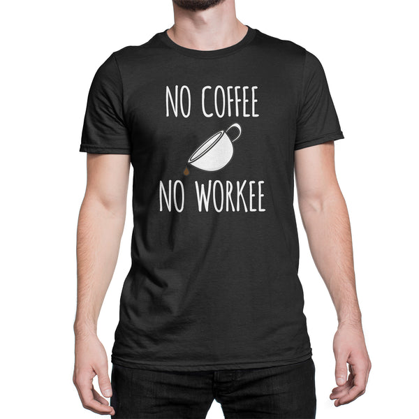 No Coffee No Workee T Shirt Funny Work Shirts