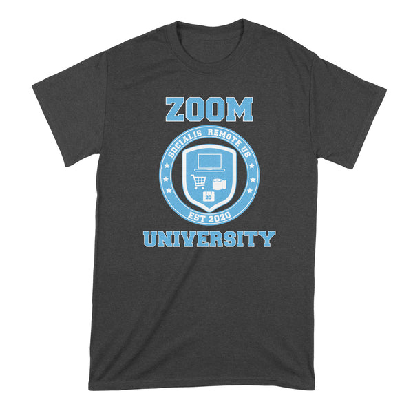 Zoom University T Shirt Social Distancing Shirt Funny