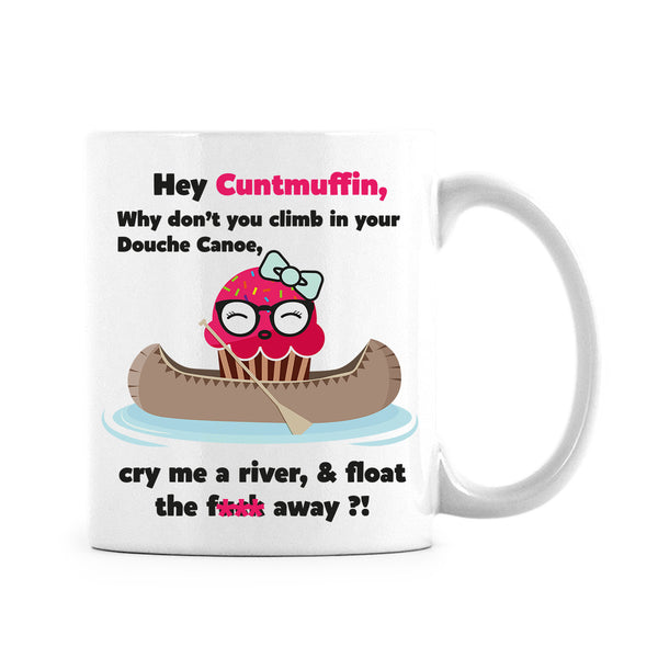 Hey Cuntmuffin Mug
