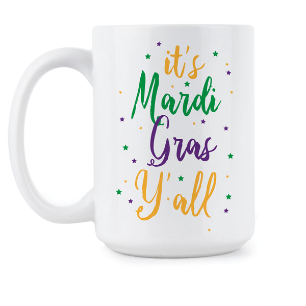 It's Mardi Gras Y'all Mug Mardi Gras Coffee Mug Its Mardi Gras Yall Cup