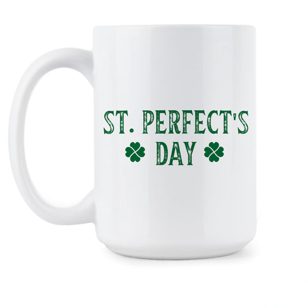 St Perfects Day Letterkenny Mug Irish St Perfect's Day Coffee Mug