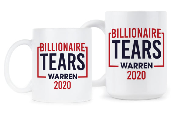 Elizabeth Warren Billionaire Tears Mug Warren 2020 Billionaire Tears Mug
