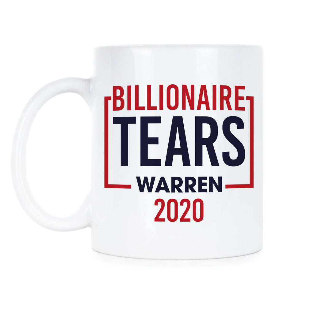 Elizabeth Warren Billionaire Tears Mug Warren 2020 Billionaire Tears Mug