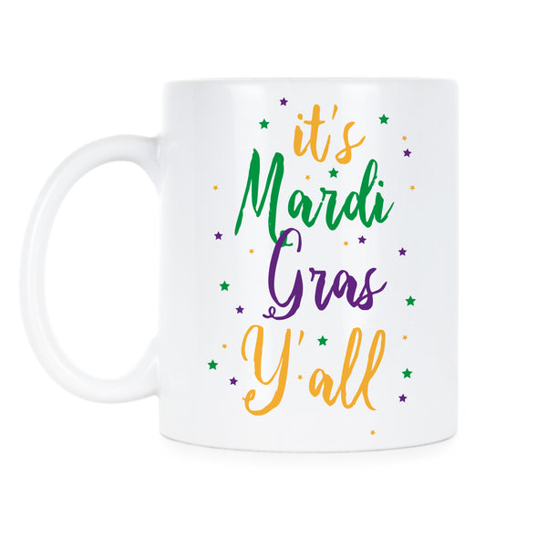 It's Mardi Gras Y'all Mug Mardi Gras Coffee Mug Its Mardi Gras Yall Cup