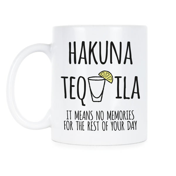 Hakuna Tequila Mug Probably Tequila Mug