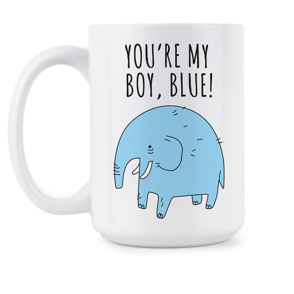 Elephant Coffee Mug You're My Person Mug You're My Boy Blue