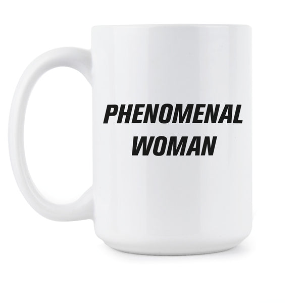 Phenomenal Woman Cup Phenomenal Woman Mug Girl Power Mug