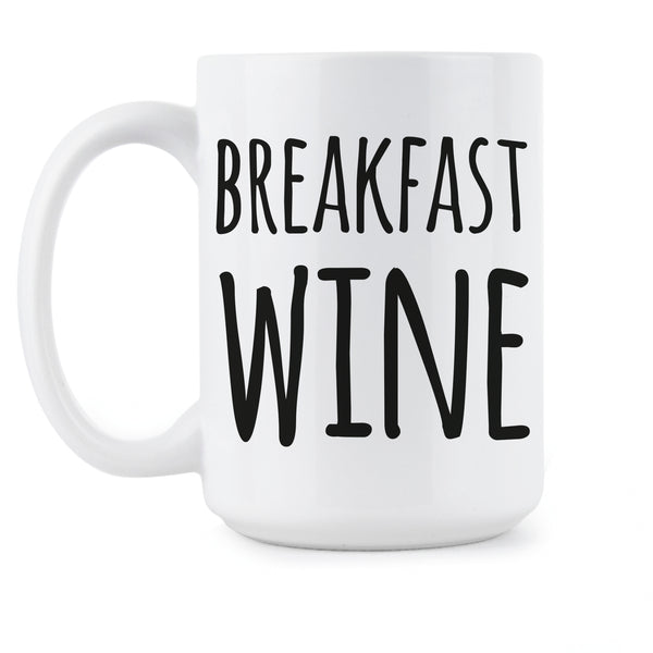 Breakfast Wine Mug This is Wine Coffee Mug