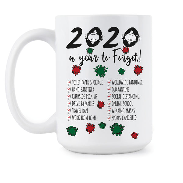 2020 A Year to Forget Mug 2020 Christmas A Year to Forget Coffee Mug A Year to Remember