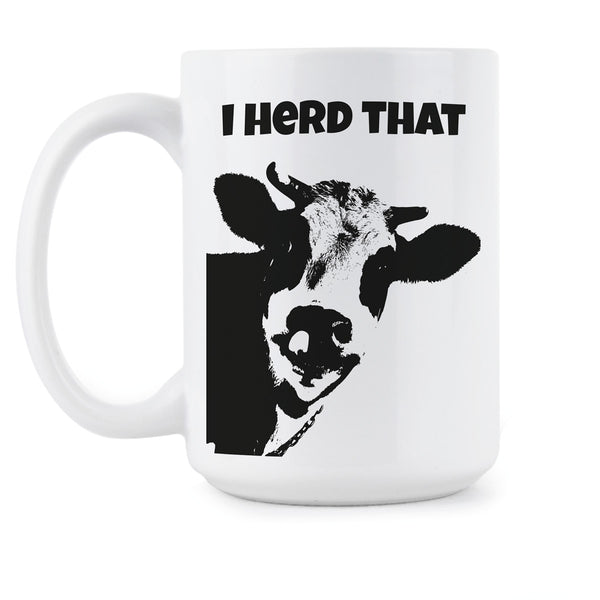 I Herd That Funny Cow Mug Cow Coffee Mug Cows Make Me Happy You Not So Much