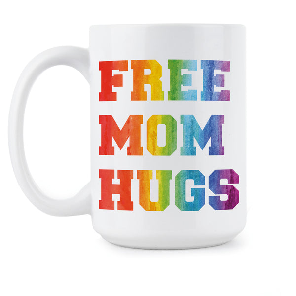 Free Mom Hugs Pride Mug Mom Pride Coffee Mug