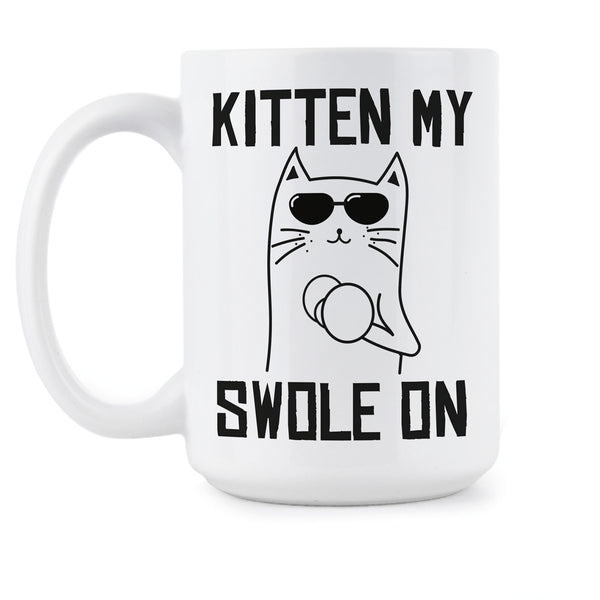Kitten My Swole On Funny Kitten Coffee Mugs Cats Coffee Mug