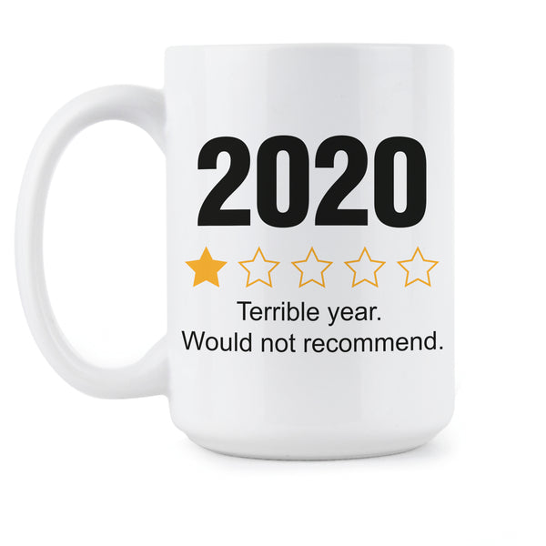 2020 Would Not Recommend Mug 2020 One Star Coffee Mug 2020 Review Cup